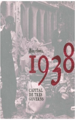 Barcelona 1938, capital de tres governs